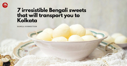 7 Irresistible Bengali Sweets That Will Transport You to Kolkata! (Available in Bangalore!)